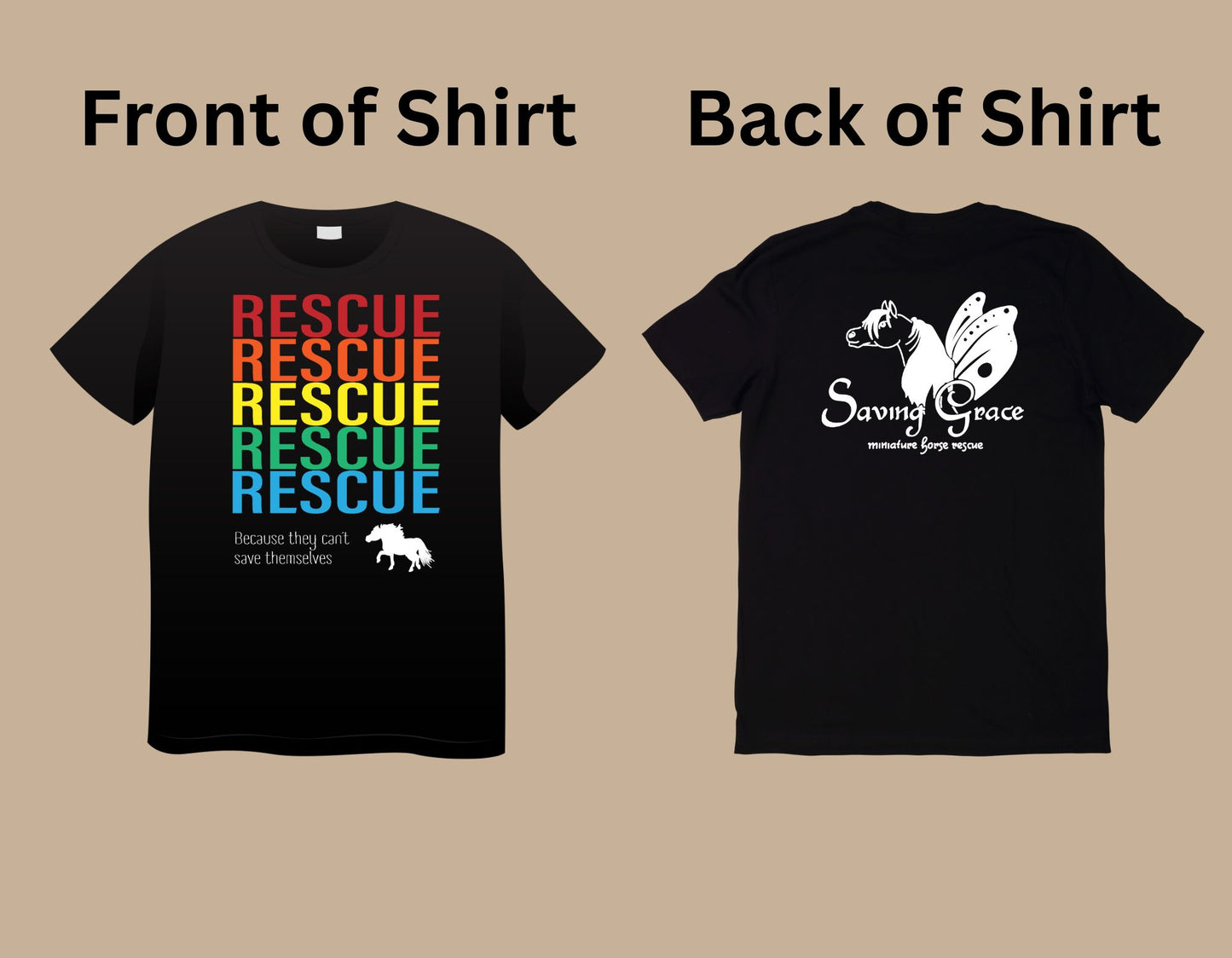 Rescue Because They Cannot Save Themselves Saving Grace Miniature Horse Rescue T-Shirt