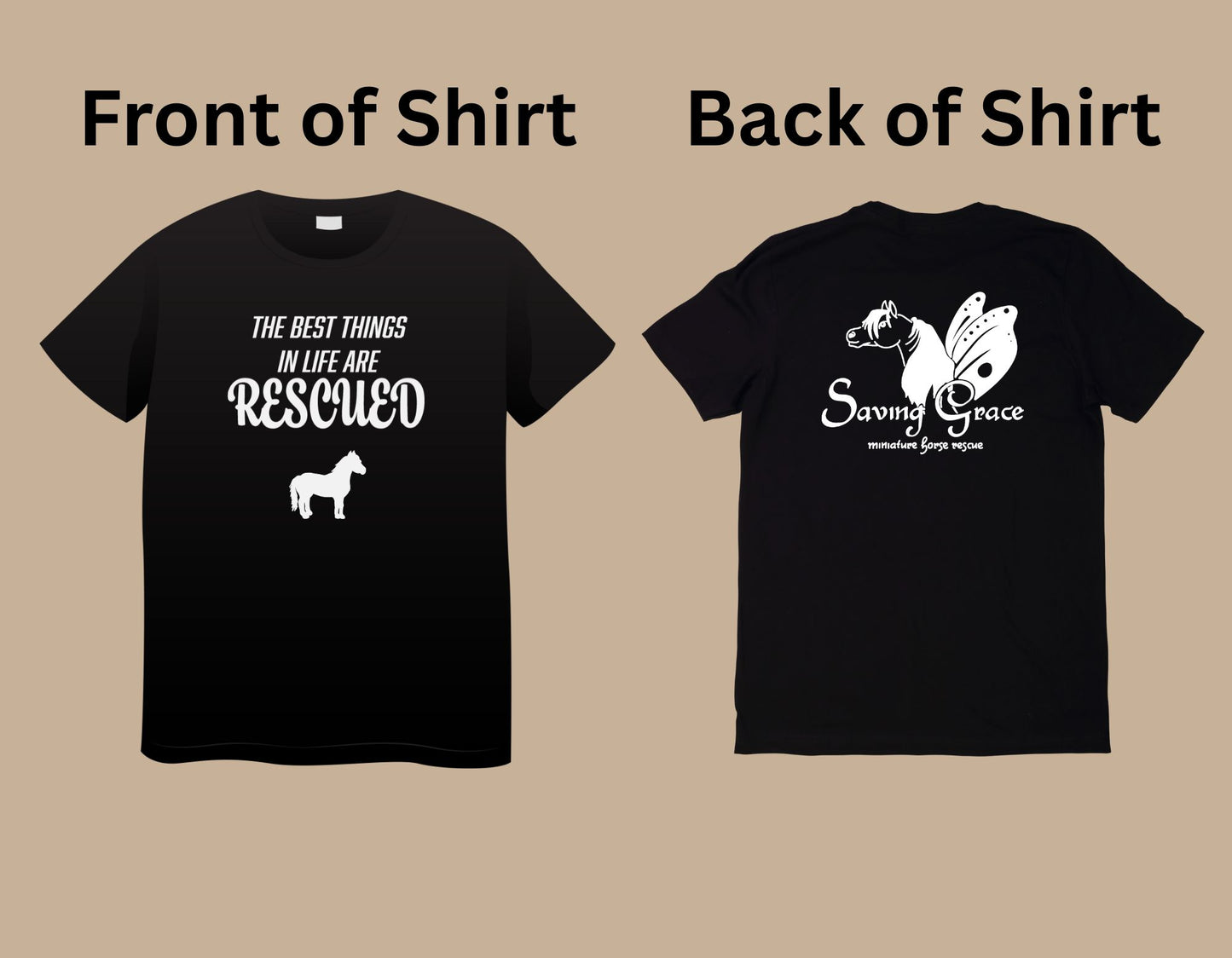 Best Things in Life are Rescued Saving Grace Miniature Horse Rescue T-Shirt
